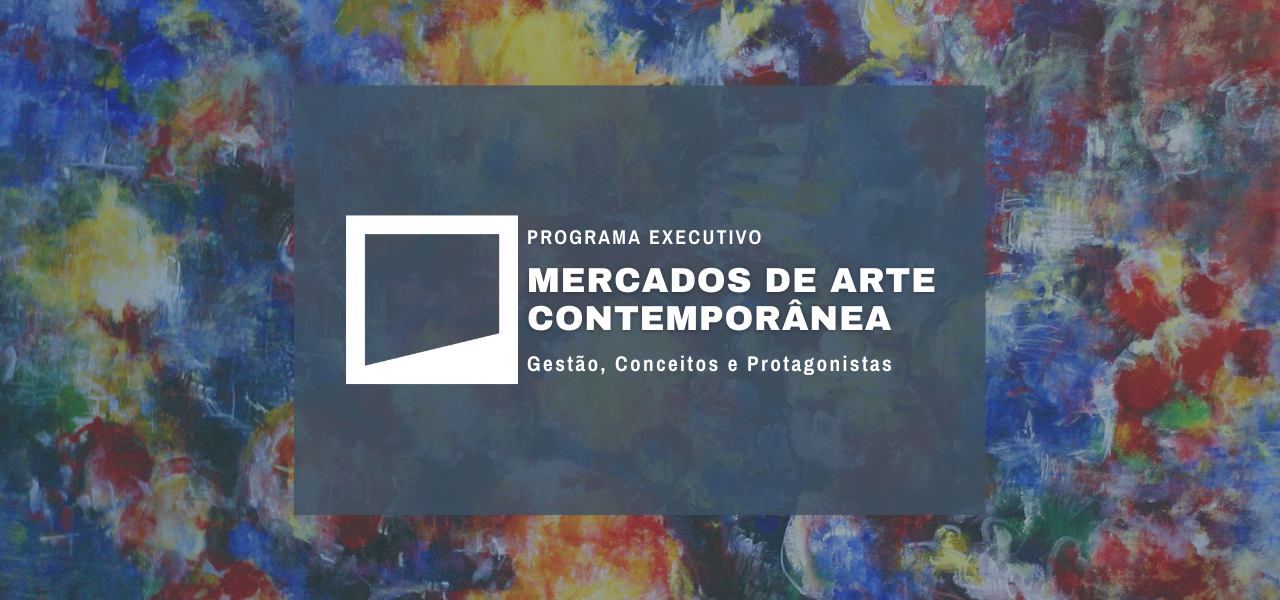 MERCADOS DE ARTE CONTEMPORÂNEA: Gestão, Conceitos e Protagonistas MERCADOS DE ARTE CONTEMPORÂNEA: Gestão, Conceitos e Protagonistas