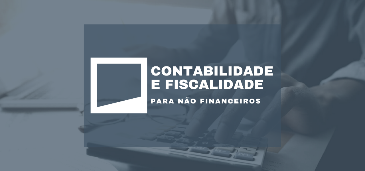 Contabilidade e Fiscalidade para Não Financeiros