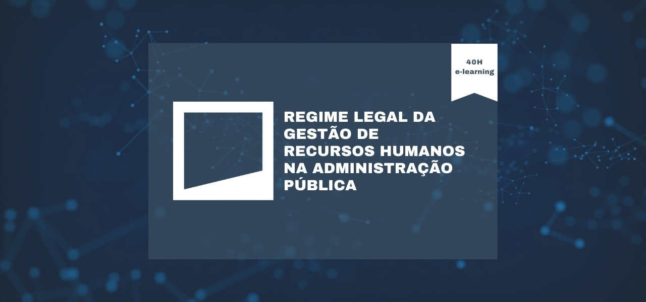 Regime Legal da Gestão de Recursos Humanos na Administração Pública