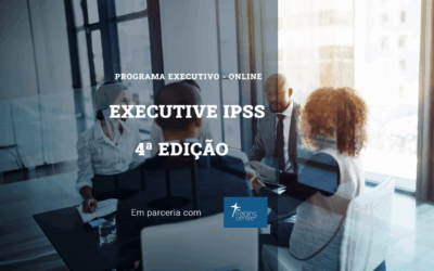 Programa Executivo – Executive IPSS – 4ª Edição
