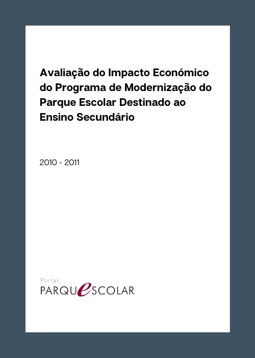 Avaliação do Impacto Económico do Programa de Modernização do Parque Escolar Destinado ao Ensino Secundário