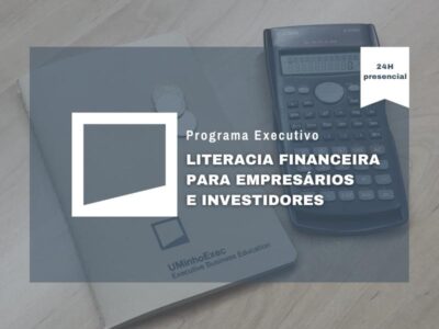 Programa Executivo em Literacia Financeira para Empresários e Investidores