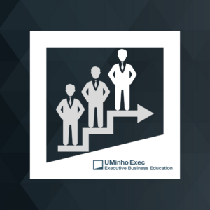 Programas Executivos da UMinhoExec com impacto favorável na progressão de carreira