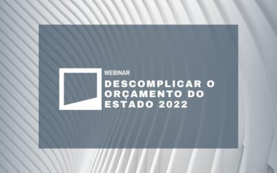 Webinar: Descomplicar o Orçamento do Estado 2022
