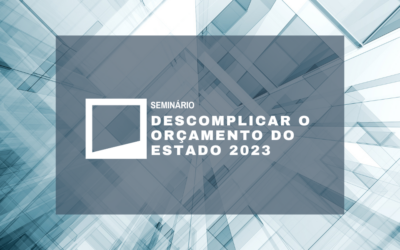 Seminário: Descomplicar o Orçamento do Estado 2023