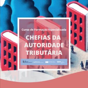 UMinhoExec inicia curso para Chefias da Autoridade Tributária