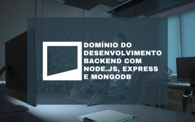 Domínio do Desenvolvimento Backend com Node.js, Express e MongoDB
