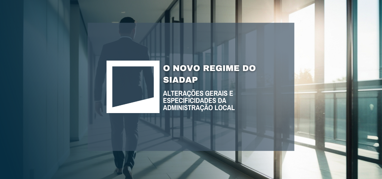 O Novo Regime do SIADAP Alterações Gerais e Especificidades da Administração Local (1) O Novo Regime do SIADAP Alterações Gerais e Especificidades da Administração Local (1)