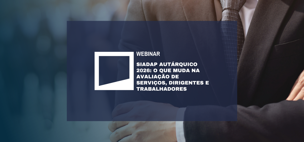 SIADAP Autárquico 2026 O que muda na avaliação de serviços, dirigentes e trabalhadores SIADAP Autárquico 2026 O que muda na avaliação de serviços, dirigentes e trabalhadores