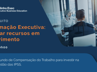 Webinar – FCT e Formação Executiva: transformar recursos em desenvolvimento